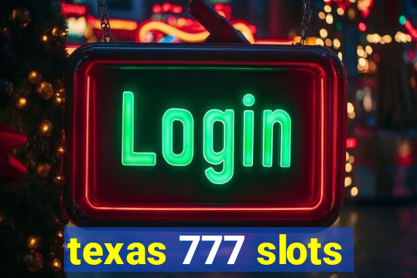 texas 777 slots